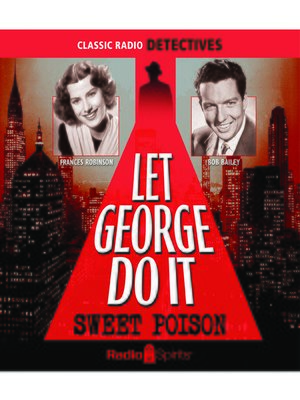 cover image of Let George Do It: Sweet Poison